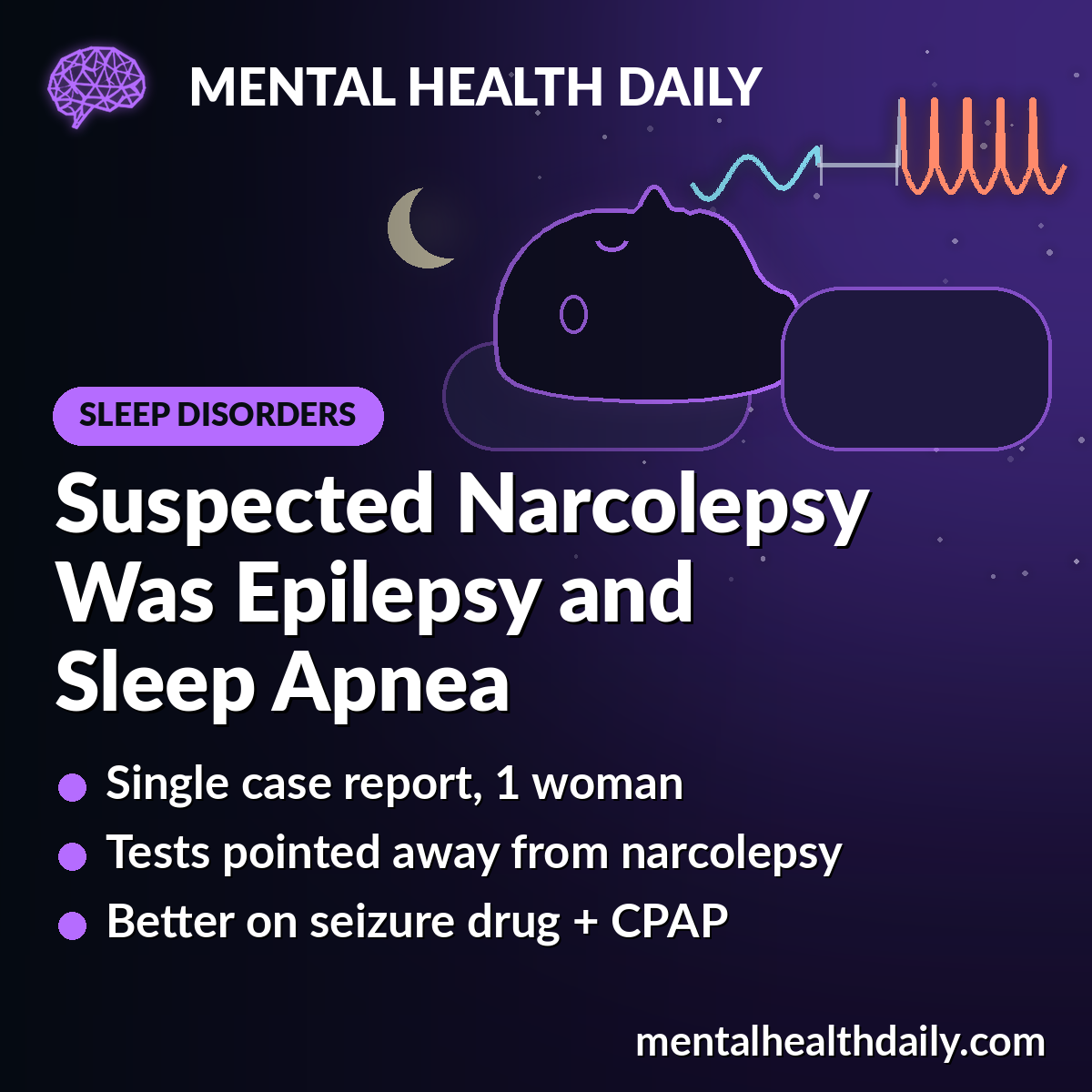 Suspected Narcolepsy Turned Out to Be Epilepsy and Sleep Apnea